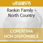 Rankin Family - North Country
