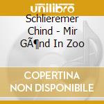 Schlieremer Chind - Mir GÃ¶nd In Zoo cd