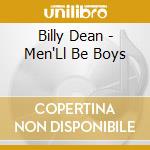 Billy Dean - Men'Ll Be Boys cd