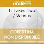 It Takes Two / Various cd