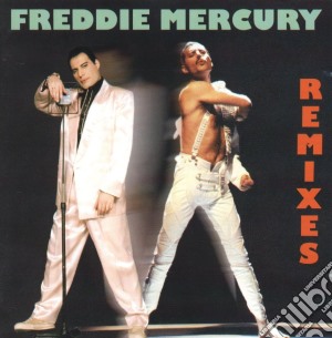 Freddie Mercury - Remixes cd musicale di MERCURY FREDDIE