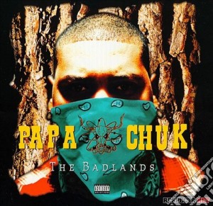Papa Chuk - The Badlands cd musicale di Papa Chuk