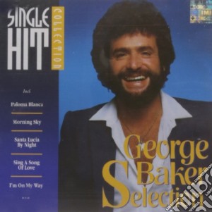 George Baker Selection - Single Hit Collection cd musicale di George Baker Selection