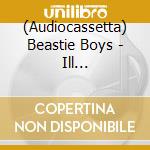 (Audiocassetta) Beastie Boys - Ill Communication cd musicale di Beastie Boys