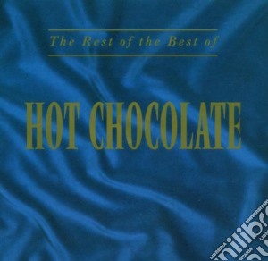 Hot Chocolate - The Rest Of, The Best Of cd musicale di HOT CHOCOLATE