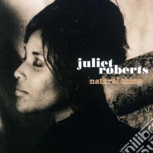 Juliet Roberts - Natural Thing cd musicale di ROBERTS JULIET
