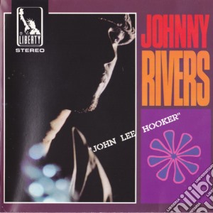 Johnny Rivers - John Lee Hooker cd musicale di Johnny Rivers