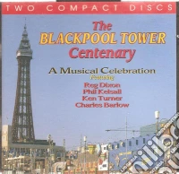 Blackpool Tower Centenary (The) / Various cd