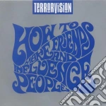Terrorvision - How To Make Friends And Influence People cd