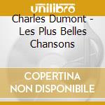 Charles Dumont - Les Plus Belles Chansons cd