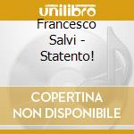 Francesco Salvi - Statento! cd