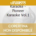 Karaoke - Pioneer Karaoke Vol.1 cd