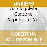 Antolog.della Canzone Napoletana Vol cd