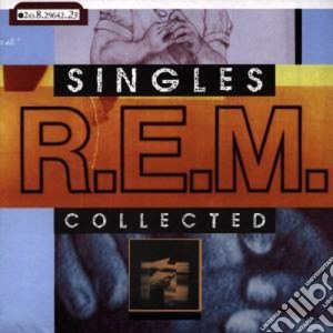 R.E.M. - Singles Collected cd musicale di R.E.M.