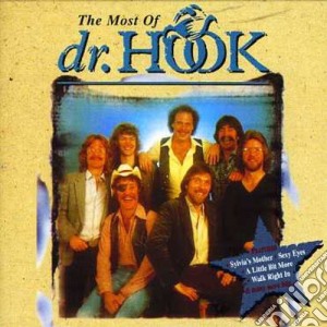 Dr. Hook - The Most Of Dr. Hook cd musicale di Dr. Hook