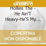 Hollies The - He Ain'T Heavy-He'S My Brother cd