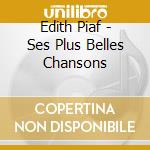 Edith Piaf - Ses Plus Belles Chansons cd