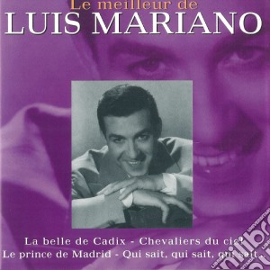 Luis Mariano - Le Meilleur De Luis Mariano cd musicale di Luis Mariano