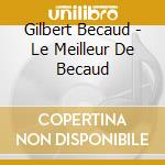 Gilbert Becaud - Le Meilleur De Becaud cd