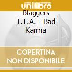Blaggers I.T.A. - Bad Karma