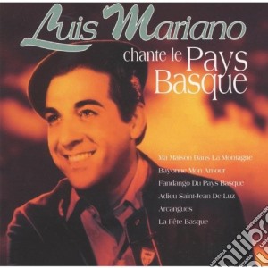 Luis Mariano - Chante Le Pays Basque cd musicale di Luis Mariano
