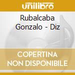 Rubalcaba Gonzalo - Diz cd musicale di Rubalcaba Gonzalo