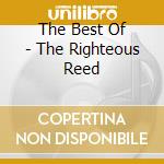 The Best Of - The Righteous Reed cd