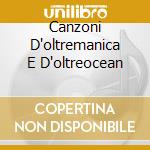 Canzoni D'oltremanica E D'oltreocean cd