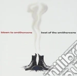 Smithereens - Blown To Smithereens cd