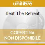 Beat The Retreat cd musicale di ARTISTI VARI