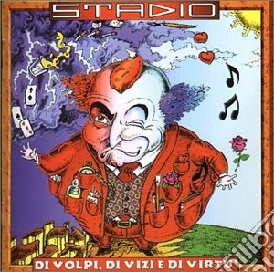 Stadio - Di Volpi, Di Vizi E Di Virtu' cd musicale di STADIO