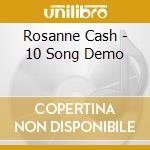 Rosanne Cash - 10 Song Demo cd