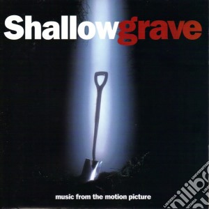 Shallow Grave / O.S.T. cd musicale