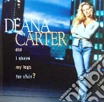 Deana Carter - Did I Shave My Legs For This? cd
