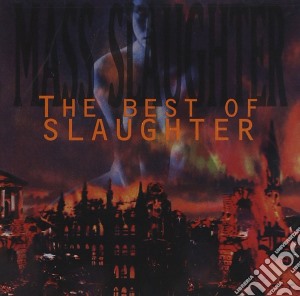 Slaughter - Mass Slaughter - The Best Of cd musicale di SLAUGHTER