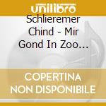Schlieremer Chind - Mir Gond In Zoo Ii cd