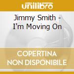 Jimmy Smith - I'm Moving On cd