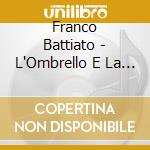 Franco Battiato - L'Ombrello E La Macchina Da Cucire cd