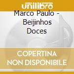 Marco Paulo - Beijinhos Doces cd