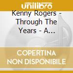 Kenny Rogers - Through The Years - A Retrospective (4 Cd) cd