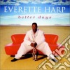 Everette Harp - Better Days cd