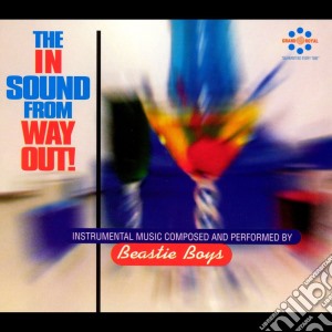 Beastie Boys - The In Sound From Way Out! cd musicale di BEASTIE BOYS