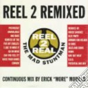 Reel 2 Real Feat. Mad Stuntman - Reel 2 Remixed cd musicale di Reel 2 Real Feat. Mad Stuntman