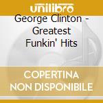 George Clinton - Greatest Funkin' Hits cd