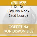 I Do Not Play No Rock (2cd Econ.) cd musicale di MCDOWELL FRED