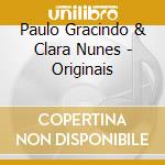 Paulo Gracindo & Clara Nunes - Originais cd