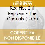 Red Hot Chili Peppers - The Originals (3 Cd) cd