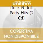 Rock N Roll Party Hits (2 Cd) cd