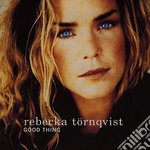 Rebecka Toernqvist - Good Thing cd musicale di TORNQVIST REBECKA