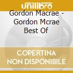 Gordon Macrae - Gordon Mcrae Best Of cd